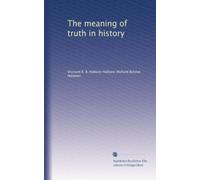 The meaning of truth in history