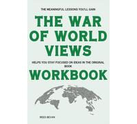 The Meaningful Lessons You'll Gain The War of Worldviews: Helps you stay focused on ideas in the original book