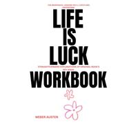 The Meaningful lessons you'll READ AND UNDERSTAND Life is Luck: STRAIGHTFORWARD Explanation of the original BOOK'S KEY IDEAS