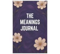 The Meanings Journal: Academic Vocabulary & Concept Learning Notebook for Students, Teachers, and Lifelong Learners: A Study Companion to Record New ... for Better Understanding and Lasting Learning