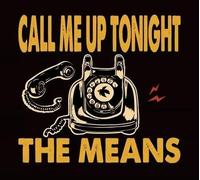 The Means - Call Me Up Tonight