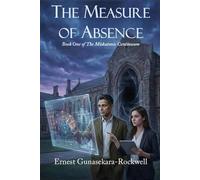 The Measure of Absence: 1 (The Miskatonic Continuum)