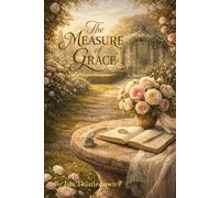 The Measure of Grace (Pretense and Passion)