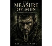 The Measure of Men: The Soldiers Who Answer the Darkest Call