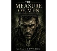 The Measure of Men: The Soldiers Who Answer the Darkest Call