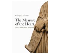 THE MEASURE OF THE HEART: Justice in the Holy Scriptures (QUESTIONI FRA DIRITTO E TECNOLOGIA)