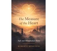 The Measure of the Heart: Sufi and Metaphysical Poems