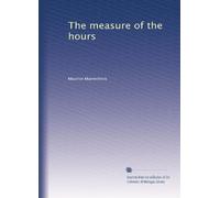 The measure of the hours: Volume 1
