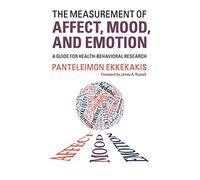 The Measurement of Affect, Mood, and Emotion Paperback: A Guide for Health-Behavioral Research