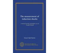 The measurement of induction shocks: a manual for the quantitative use of Faradic stimuli