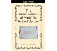 The Measurement of Mind: Dr. Robert Spitzer