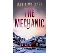 The Mechanic: An EMP Post Apocalypse Prepper Survival Thriller: 154 (EMP Survival in a Powerless World)