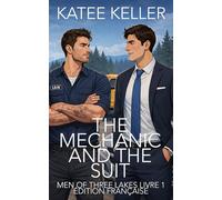 The Mechanic and the Suit (Men of Three Lakes Édition française)
