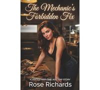 The Mechanic’s Forbidden Fix: A Fertile First-time Age Gap Story (Men Who Should Know Better)
