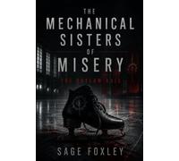 The Mechanical Sisters of Misery: The Outlaw Axis: 3