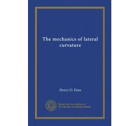 The mechanics of lateral curvature (Vol-1)