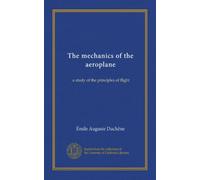 The mechanics of the aeroplane: a study of the principles of flight