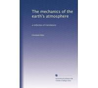 The mechanics of the earth's atmosphere: a collection of translations: Volume 3