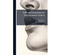 The Mechanism of the Human Voice