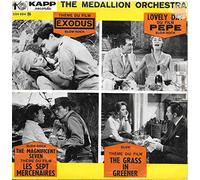 The Medallion Orchestra - Thème Du Film "Exodus" / Lovely Day (Ext. Du Film "Pepe" ) / The Magnificent Seven (Thème Du Film "Les 7 Mercenaires" ) / Thème Du Film "The Grass In Greener" [Vinyle 45 tours 7” EP]