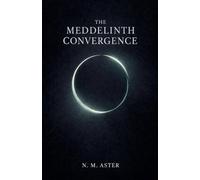 The Meddelinth Convergence