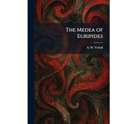 The Medea of Euripides