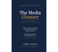The Media Glossary: 146 Advertising & Media-Sales Terms, Decoded Through Mythology, Cinema & Cricket (B2B Sales)