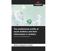 The mediational profile of social mothers and their interactions in shelters
