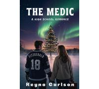 The Medic: A High School Romance