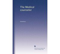 The Medical counselor: Volume 6