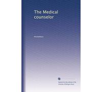 The Medical counselor: Volume 9