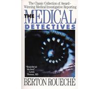 The Medical Detectives: The Classic Collection of Award-Winning Medical Investigative Reporting (Truman Talley)