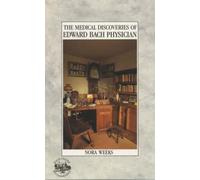 [(The Medical Discoveries of Edward Bach, Physician)] [ By (author) Nora Weeks ] [April, 2006]