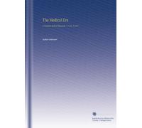 The Medical Era: A Practical Medical Magazine. V. 6 No. 9 1897