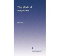 The Medical magazine: Volume 1