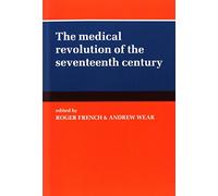 The Medical Revolution of the Seventeenth Century