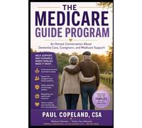 The Medicare GUIDE Program: An Honest Conversation About Dementia Care, Caregivers, and Medicare Support (Everything Medicare)