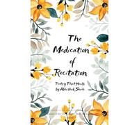 The Medication of Recitation Poetry that heals