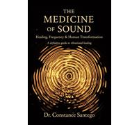 The Medicine of Sound: Healing, Frequency & Human Transformation