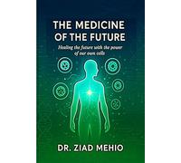 The medicine of the future: “Healing the future with the power of Our own cells.”