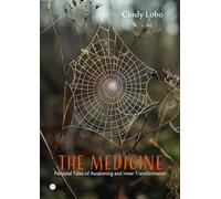 The Medicine: Personal Tales of Awakening and Inner Transformation