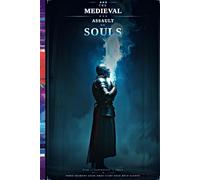 The Medieval Assault on Souls