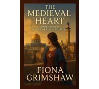 The Medieval Heart: Book Two of the Echoes of Eternity Series: 2