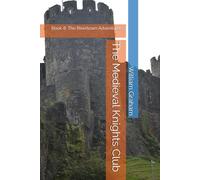 The Medieval Knights Club: Book 8: The Rivertown Adventurers (Young Adult Literature)