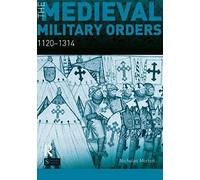 [(The Medieval Military Orders : 1120-1314)] [By (author) Nicholas Morton] published on (November, 2012)