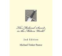 The Medieval Sword in the Modern World
