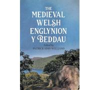 The Medieval Welsh Englynion y Beddau: The 'Stanzas of the Graves', or 'Graves of the Warriors of the Island of Britain', attributed to Taliesin: 46 (Studies in Celtic History)