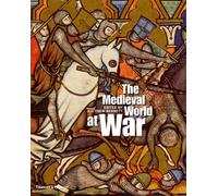The Medieval World at War