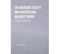 The Mediocre Society and Aristotelian Balance Theory: A Sociological Understanding of Citizenship as a Balancing Act