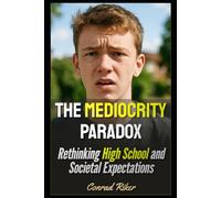 The Mediocrity Paradox: Rethinking High School and Societal Expectations (Redpilled Rational (satire))